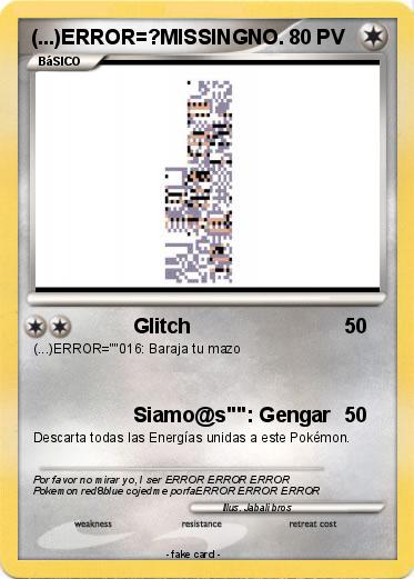 Pokemon (...)ERROR=?MISSINGNO.