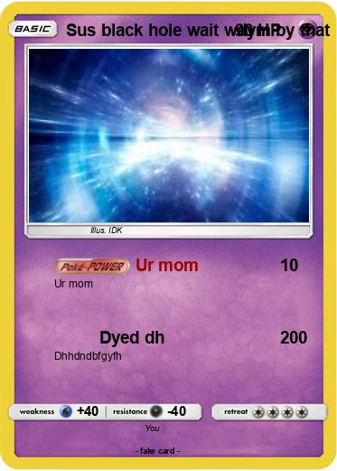 Pokemon Sus black hole wait wdym by that