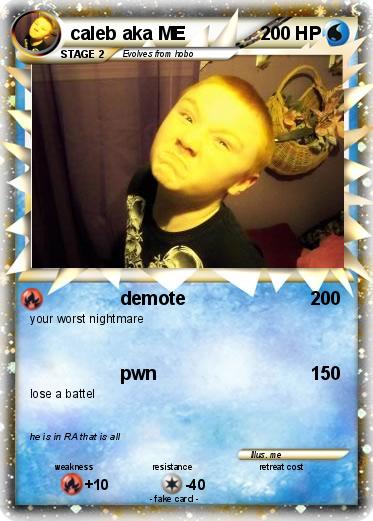 Pokemon caleb aka ME