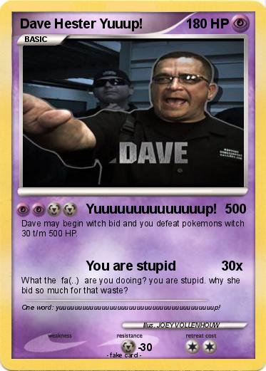 Pokemon Dave Hester Yuuup!