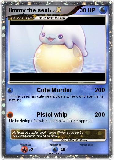 Pokemon timmy the seal