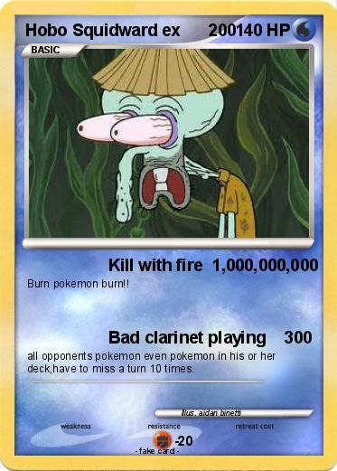 Pokemon Hobo Squidward ex      200