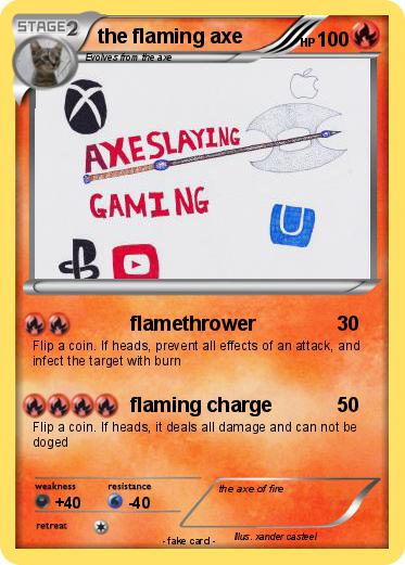 Pokemon the flaming axe