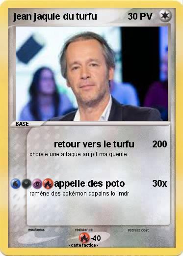 Pokemon jean jaquie du turfu