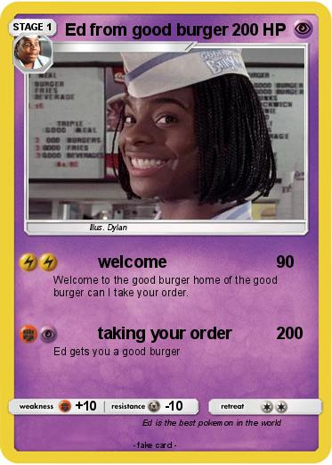 Pokemon Ed from good burger