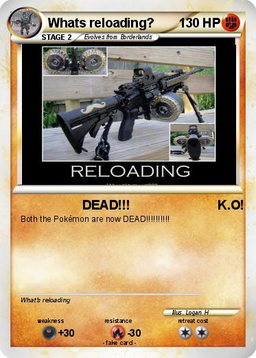 Pokemon Whats reloading?