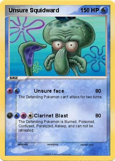 Pokemon Unsure Squidward