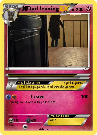 Pokemon Dad leaving