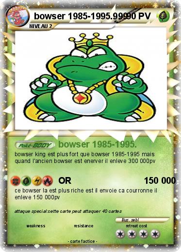 Pokemon bowser 1985-1995.999