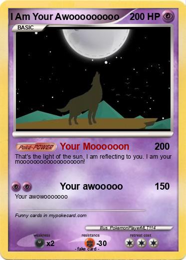 Pokemon I Am Your Awooooooooo