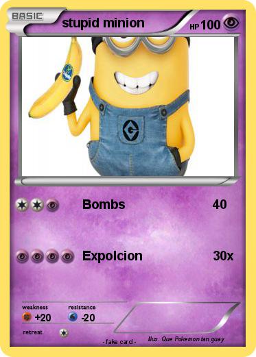 Pokemon stupid minion