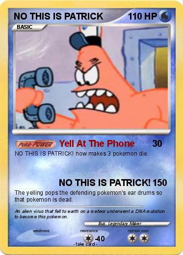 Pokemon NO THIS IS PATRICK