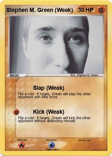 Pokemon Stephen M. Green (Weak)