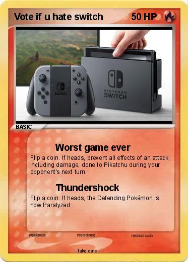 Pokemon Vote if u hate switch