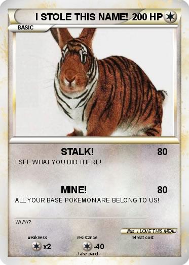 Pokemon I STOLE THIS NAME!
