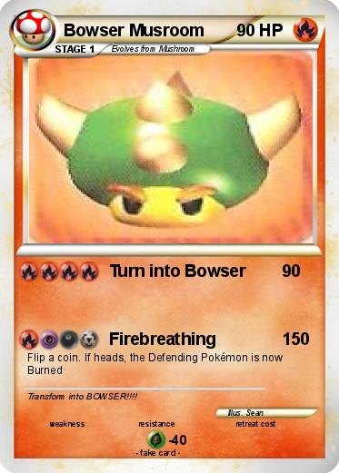 Pokemon Bowser Musroom