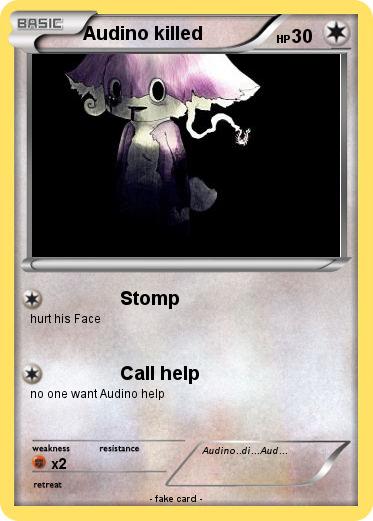 Pokemon Audino killed