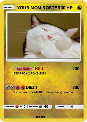 Pokemon YOUR MOM ROSTER!