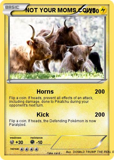 Pokemon NOT YOUR MOMS COWS