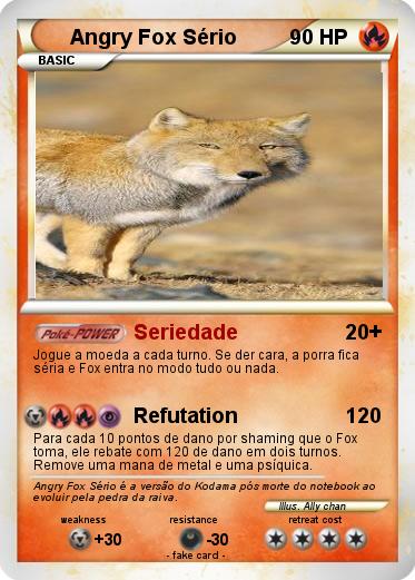 Pokemon Angry Fox Sério
