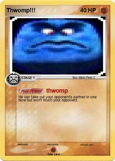 Pokemon Thwomp!!!