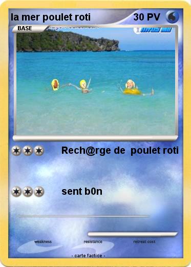 Pokemon la mer poulet roti