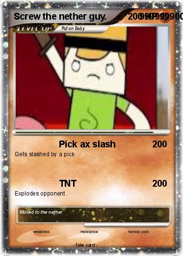 Pokemon Screw the nether guy.             9999999000000
