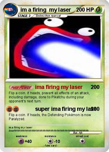 Pokemon im a firing  my laser