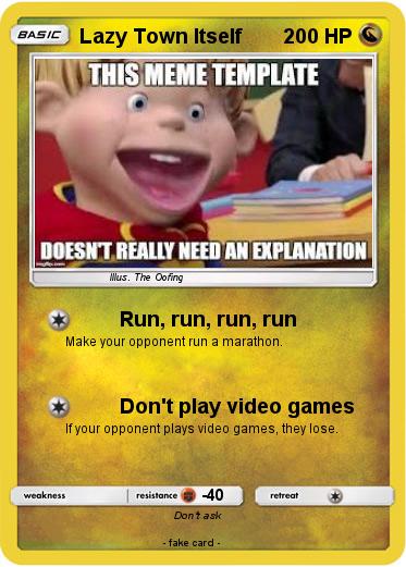 Pokemon Lazy Town Itself