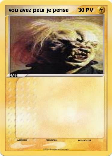 Pokemon vou avez peur je pense