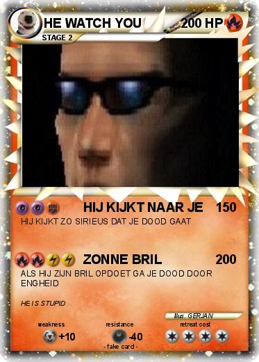 Pokemon HE WATCH YOU