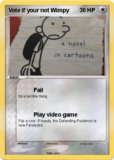 Pokemon Vote if your not Wimpy