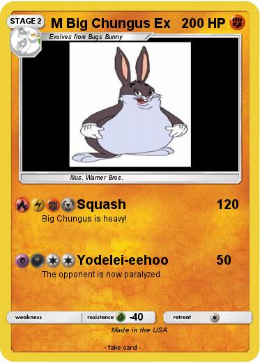 Pokemon M Big Chungus Ex
