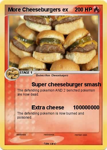 Pokemon More Cheeseburgers ex