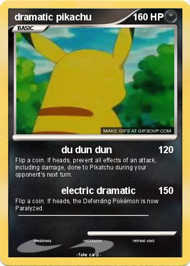 Pokemon dramatic pikachu