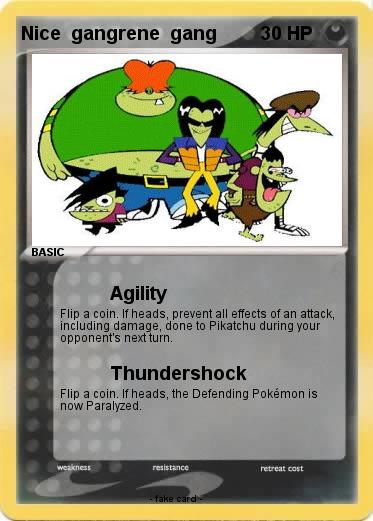 Pokemon Nice  gangrene  gang