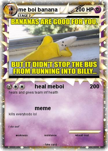 Pokemon me boi banana