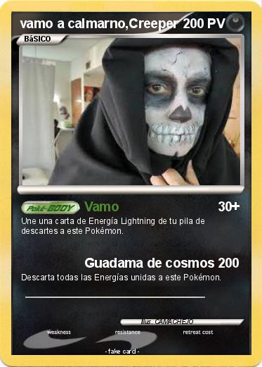 Pokemon vamo a calmarno,Creeper