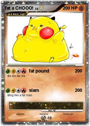 Pokemon fat a CHOOO!