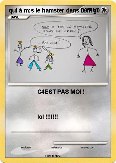 Pokemon qui à m:s le hamster dans le frig0 ?
