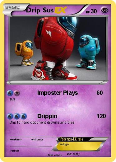 Pokemon Drip Sus