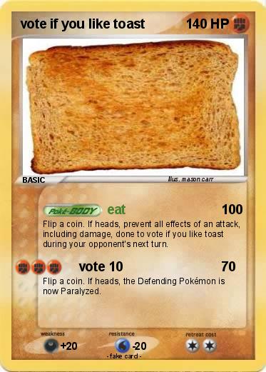 Pokemon vote if you like toast