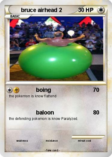 Pokemon bruce airhead 2