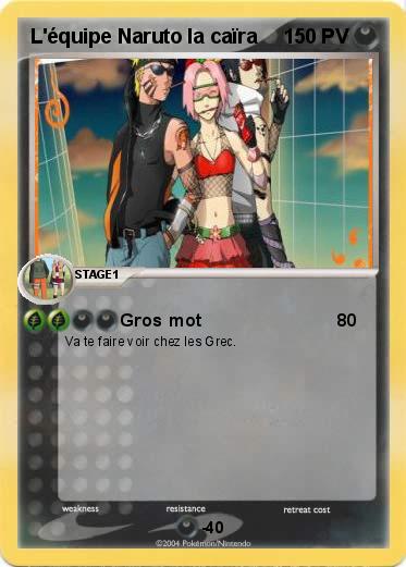 Pokemon L'équipe Naruto la caïra