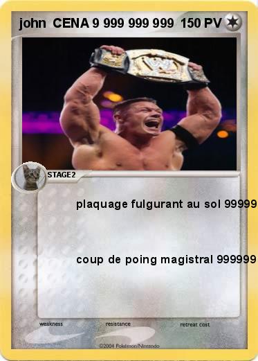 Pokemon john  CENA 9 999 999 999