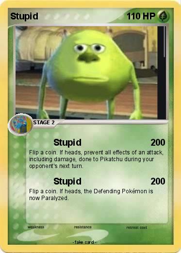 Pokemon Stupid