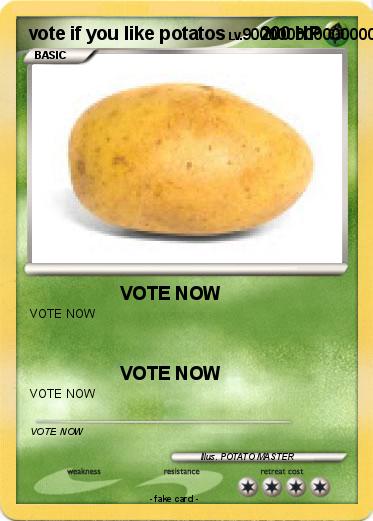 Pokemon vote if you like potatos