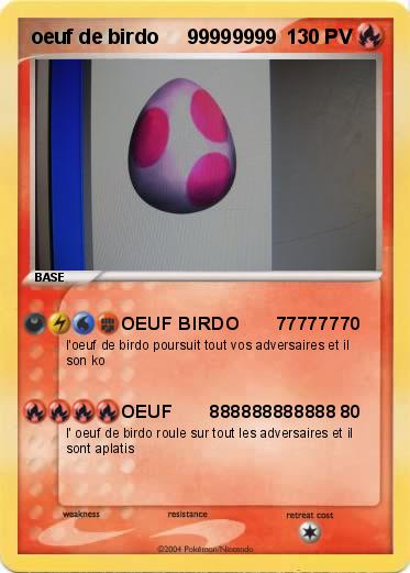 Pokemon oeuf de birdo     99999999