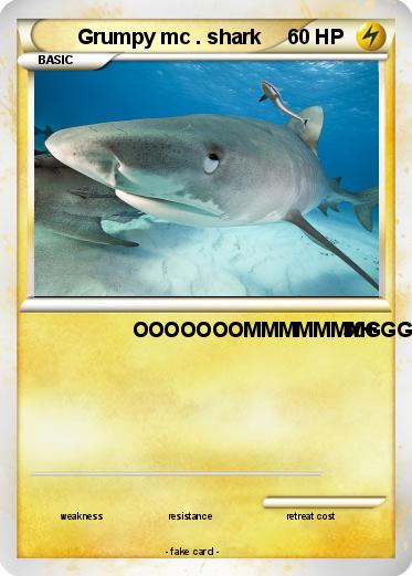 Pokemon Grumpy mc . shark