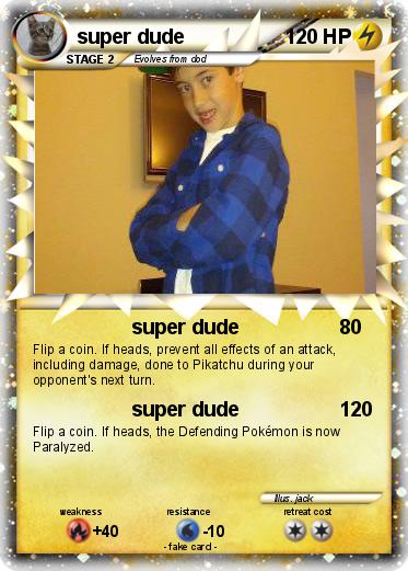 Pokemon super dude
